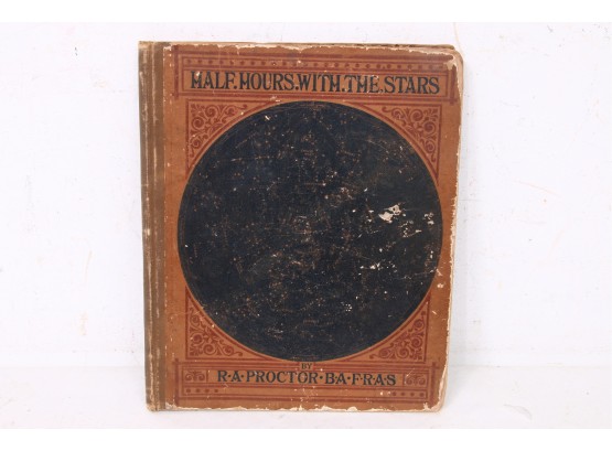 Rare 1888 Antique Astronomy Book - Half Hours With The Stars By Richard Proctor