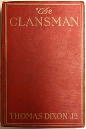 1905 Book: ' The Clansman' By Thomas Dixon Jr.  Likely First Edition - Controversial Reference On Ku Klux Klan
