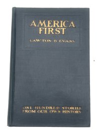 1925 Book, 'America First, One Hundred Stories From Our History, By Lawton D. Evans