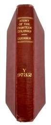 1898 Book, 'The Story Of The Thirteen Colonies' By H.A. Guerber