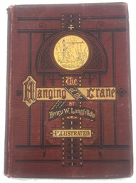 1875, First Edition, The Hanging Of The Crane, By Henry Wadsworth Longfellow, With Illustrations