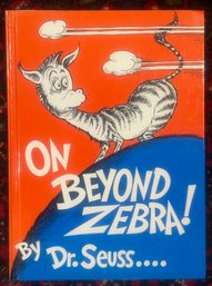 Dr. Seuss 'On Beyond Zebra' Hard Bound Book, 8.5' X 11.25'H, 1955 Copyright, Renewed 1983