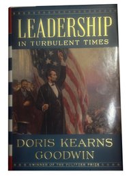 Author Signed 2018 'Leadership In Turbulent Times' By Doris Kearns Goodwin, Hard Cover, 6.25' X 9.25'H