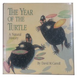 Author Signed Book 'The Year Of The Turtle A Natural History' By David M. Carroll, 8.25' Sq.