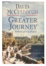 Author Signed Book 'The Greater Journey Americans In Paris' By David McCullough, 6-5/8' X 9.5'H, Hard Cover