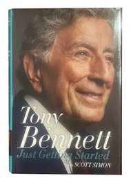 Author Signed First Edition Book 'Tony Bennet Just Getting Started' With Scott Simon, 6.5' X 9.25'H, Hard Back