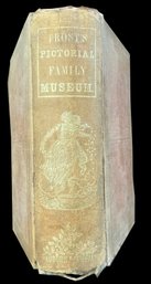 1853 Book 'Frost's Pictorial Family Museum' Embossed Cover, 360 Etchings