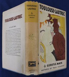 1953 Book 'Toulouse-Lautrec' By Gerstle Mack - The Life Story Of The Famed Painter