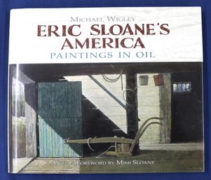 2009 Book:  'Eric Sloane's America' - Paintings In Oil - By Michael Wigley