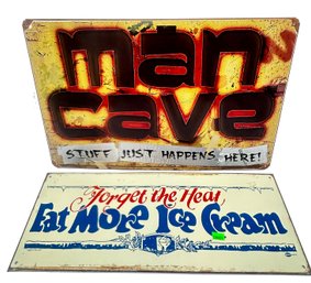 2 Pcs Lithographed Signs, Man Cave 17.5' X 11.5'H And Forget The Heat Eat More Ice Cream,