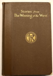 1920 Book: 'Stories From The Winning Of The West' By Theodore Roosevelt