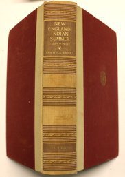 1940 Book: New England Indian Summer 1865-1915 By Van Wyck Brooks