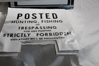 Signs- No Trespassing (metal)  And 16 Vinyl Posted ( Hunting, Fishing, Trespassing Signs ), Orig Name Cut Off