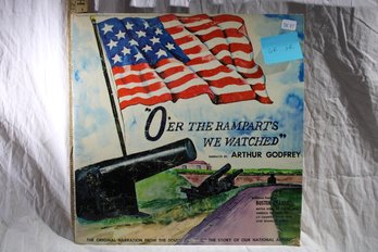 Vinyl - O'er The Ramparts We Watched  Narrated By Arthur Godfrey  - Record Great , Cover Great