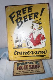 Free Beer Sign (metal) And Papa's Fix It Shop Sign - Man Cave Deco,